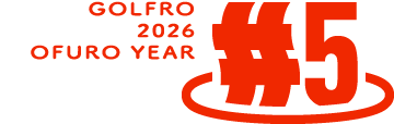 GOLFRO 2026 OFURO YEAR #5
