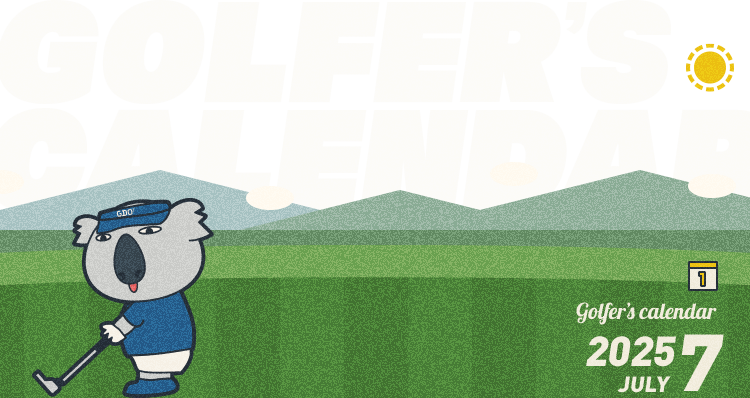 GOLFER’S CALENDAR 2025.7 JULY