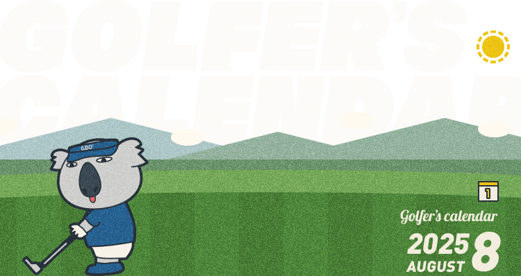 GOLFER’S CALENDAR 2025.8 AUGUST