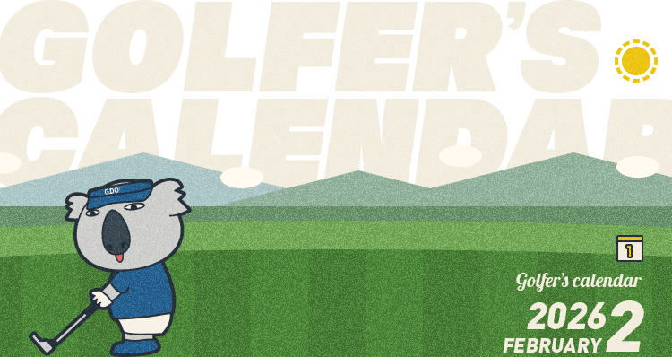 GOLFER’S CALENDAR 2026.2 FEBRUARY