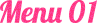Menu 01
