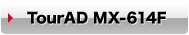 TourAD MX-614F
