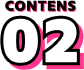 CONTENTS 02