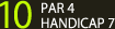 10 PAR4 HANDYCAP 7