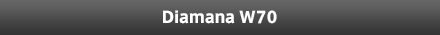 Diamana W70