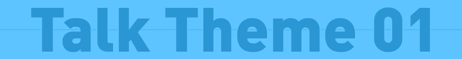 Talk Theme 01